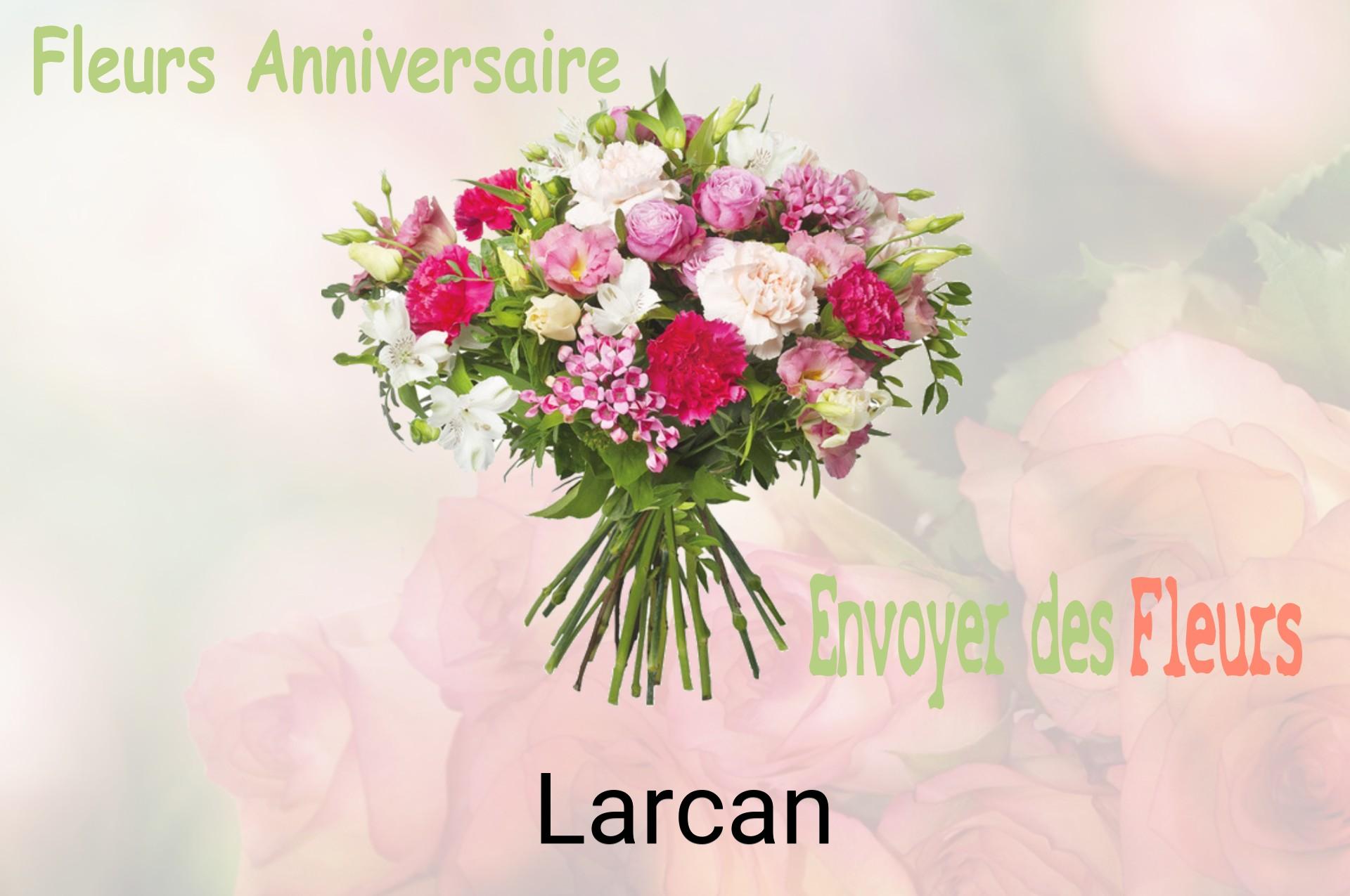 Bouquet de fleurs d’anniversaire livré à Larcan